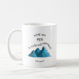 Was sind Männer zu den Felsen und zu den Bergen? Tasse