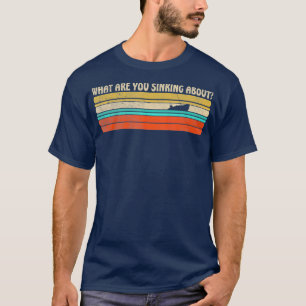 Was sinken Sie an dem lustigen Retroboot? T-Shirt