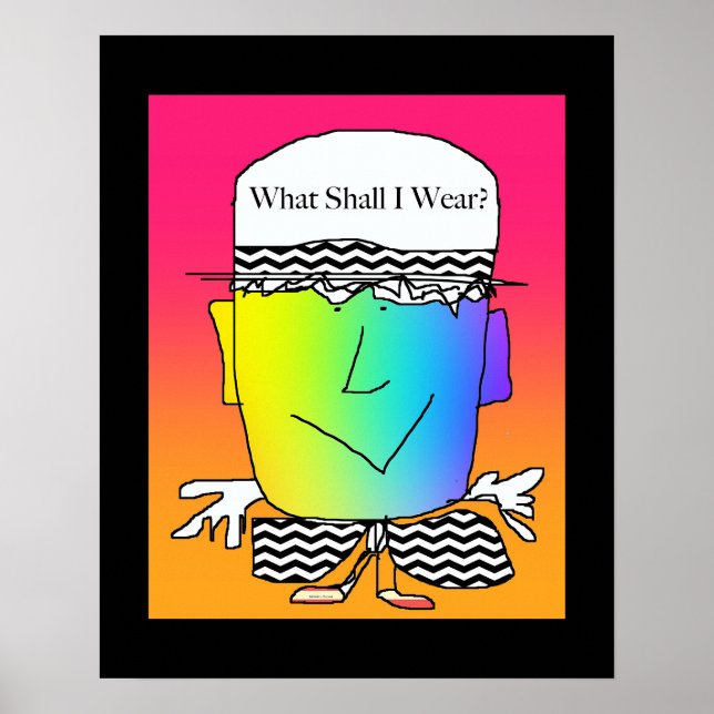 Was soll ich tragen? Funny Poster (Vorne)