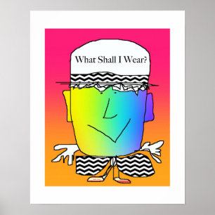 Was soll ich tragen? Poster