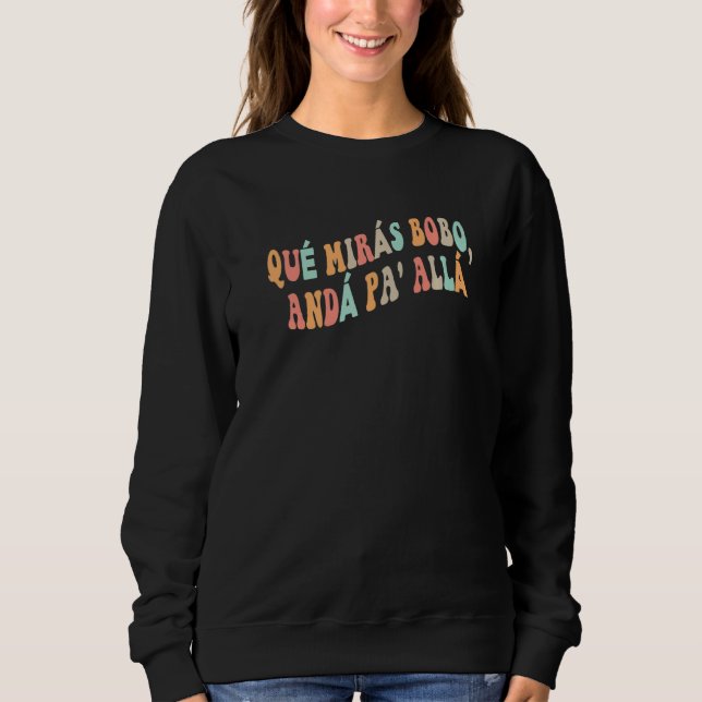 Was starrst du Dummkopf, geh da lang Sarcastic Spe Sweatshirt (Vorderseite)