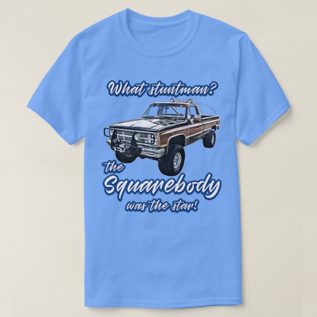 Was stuntmanStar,Blazer,K5,C10,Squarebody,Truck,p T-Shirt (Design vorne)