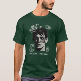 Was Suchst Du Wirklich T-Shirt