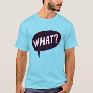 Was T-Shirt