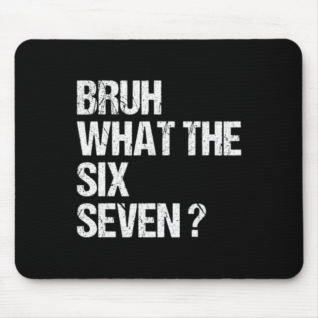Was The Bruh 67 Meme Lustig Sechs Sieben Gen Alpha Mousepad (Vorne)