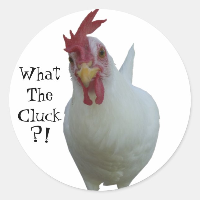 Was The Cluck? Runder Aufkleber (Vorderseite)