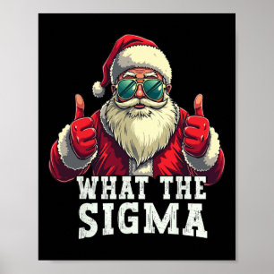 Was The Sigma Santa Lustiger Weihnachtsmeme Xmas R Poster