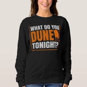 Was tun Sie heute Abend für einen Bactrian-Ventila Sweatshirt