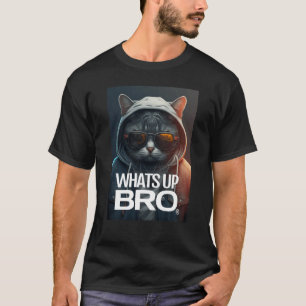 WAS UP BRO Cat Clubbing Fashion Streetwear T-Shirt