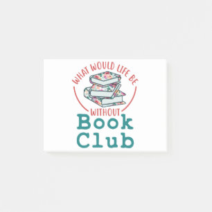 Was wäre das Leben ohne Buchklub? Post-it Klebezettel