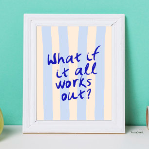 Was-wenn-alles-funktioniert Motivationszitat-Typo Poster