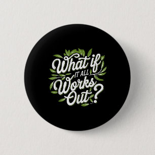 Was, wenn alles funktioniert, psychisches Gesundhe Button