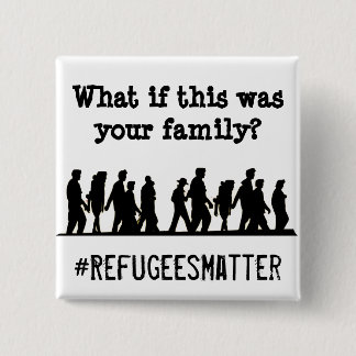 Was, wenn dieses Ihre Familie war? #Refugees Button
