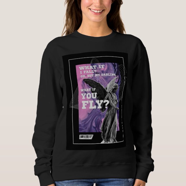 Was-wenn-du-fliegst Motivations-Typografie Sweatsh Sweatshirt (Vorderseite)