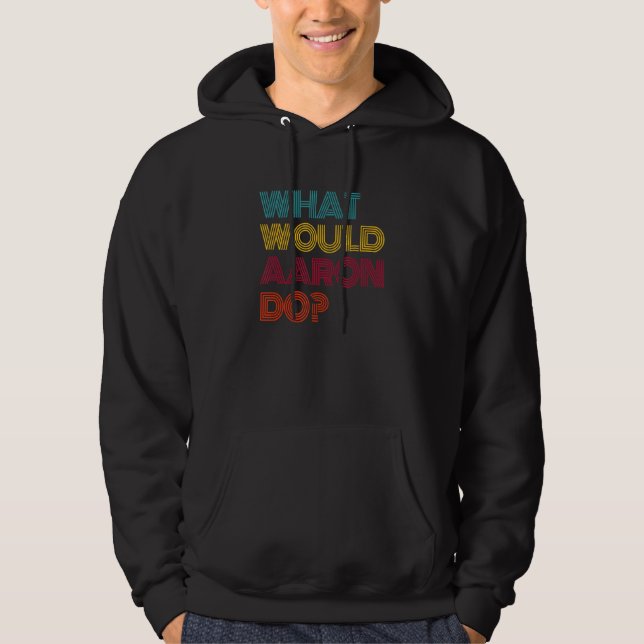 Was würde Aaron tun Ich liebe Aaron Hoodie (Vorderseite)