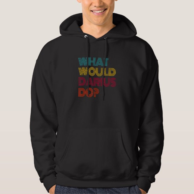 Was würde Darius tun? Ich liebe Darius Hoodie (Vorderseite)