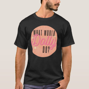 Was würde Dolly mit w3 tun? T-Shirt