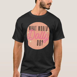 Was würde Dolly mit w3 tun? T-Shirt