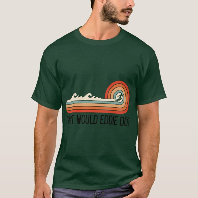 Was würde Eddie Retro-Welle-Design MCM-Vibes tun T-Shirt (Vorderseite)