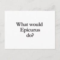 Was würde Epicurus tun?