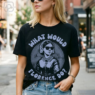 Was würde Florence tun? Florence Nightingale Retro T-Shirt