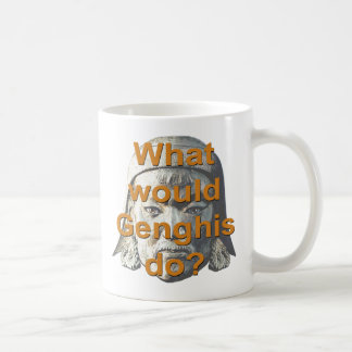 Was würde Genghis tun? Tasse
