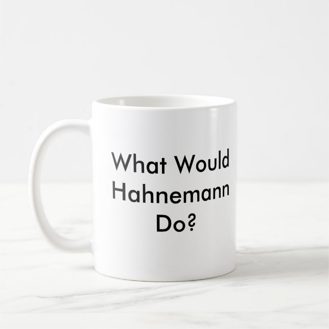 Was würde Hahnemann tun? Kaffeetasse (Links)