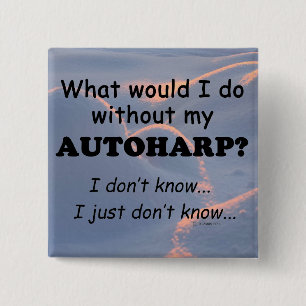 Was würde ich tun, Autoharp? Button