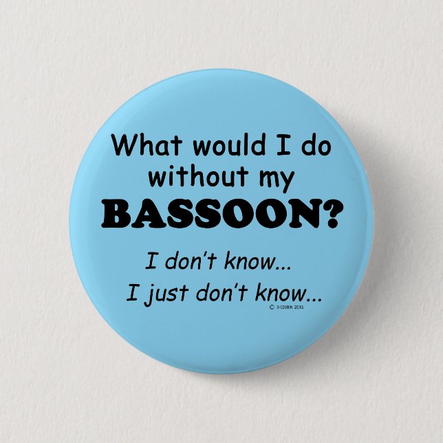 Was würde ich tun, Bassoon Button (Vorderseite)
