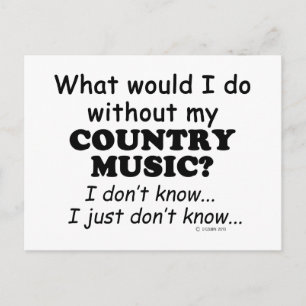 Was würde ich tun, Country Music? Postkarte