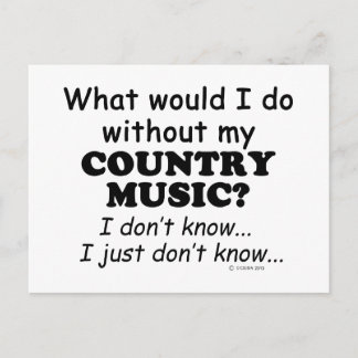 Was würde ich tun, Country Music? Postkarte