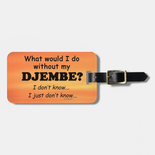 Was würde ich tun, Djembe? Gepäckanhänger (Vorderseite horizontal)