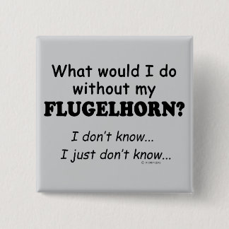 Was würde ich tun, Flugelhorn? Button