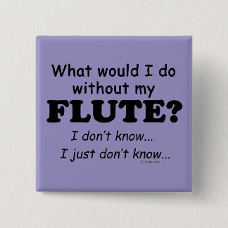 Was würde ich tun? Flute Button