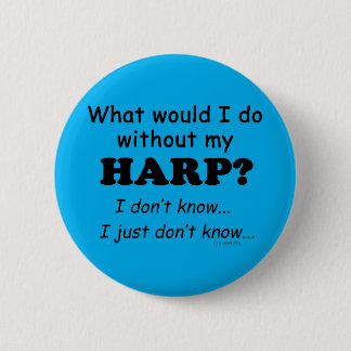 Was würde ich tun, Harfe Button