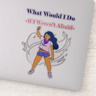 Was würde ich tun, hätte ich keine Angst, Sticker