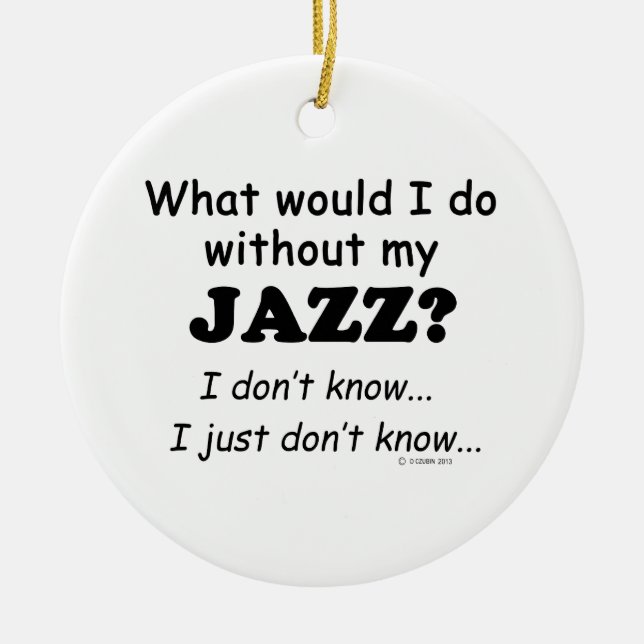 Was würde ich tun, Jazz? Keramikornament (Vorne)