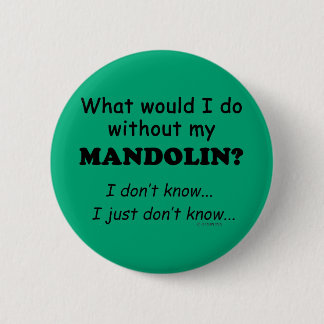 Was würde ich tun, Mandolin Button
