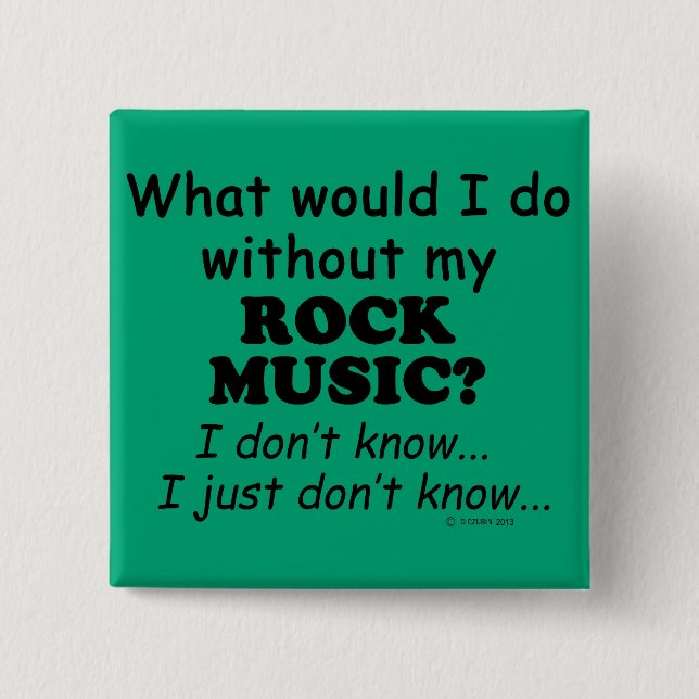 Was würde ich tun, Rock Music? Button (Vorderseite)