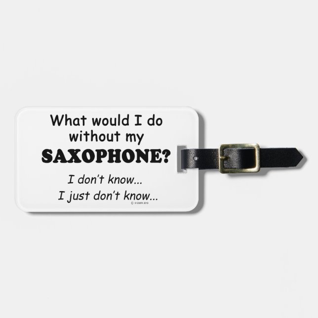 Was würde ich tun, Saxophon? Gepäckanhänger (Vorderseite horizontal)