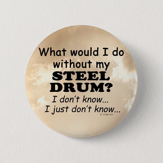 Was würde ich tun, Stahltrommel Button (Vorderseite)