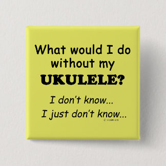 Was würde ich tun, Ukulele Button