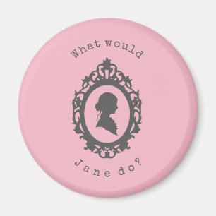 Was würde Jane tun? Jane Austen Magnet