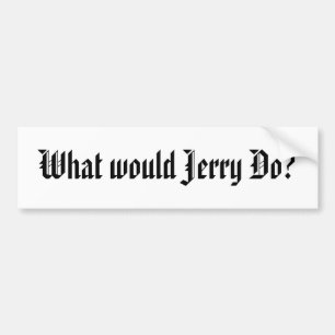 Was würde Jerry tun? Autoaufkleber