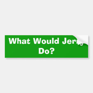 Was würde Jerry tun? Autoaufkleber