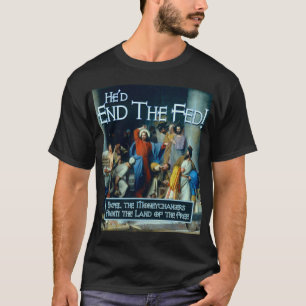 Was würde Jesus tun?  Er würde gefüttert beende T-Shirt