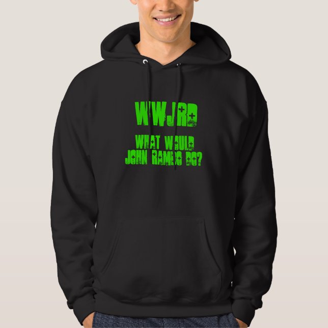 Was würde John Rambo tun? Hoodie (Vorderseite)