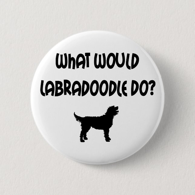 Was würde Labradoodle tun? T - Shirts u. Geschenke Button (Vorderseite)