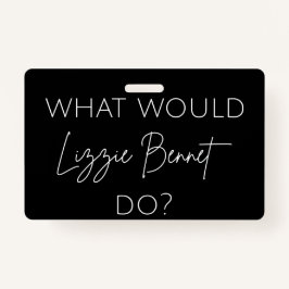 Was würde Lizzie Bennet tun? Ausweis