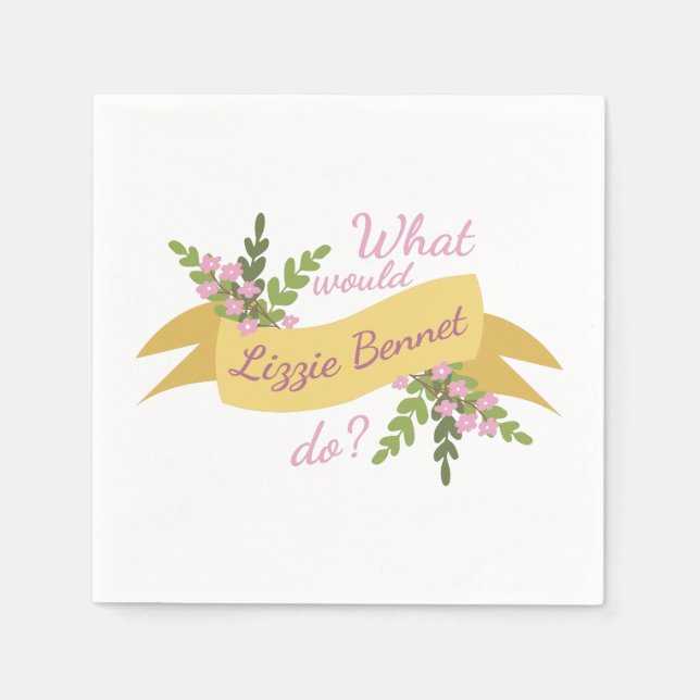 Was würde Lizzie Bennet tun? II Serviette (Vorderseite)